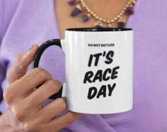 Race Day Two Toned Mug, funny quote mug gift for racing fan