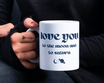 Love you to the moon and saturn mug valentines day gift for partner