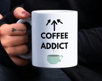 Coffee addict mug funny gift