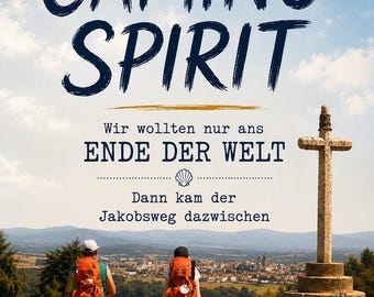 May include: A book cover titled CAMINO SPIRIT, Wir wollten nur ans ENDE DER WELT, Dann kam der Jakobsweg dazwischen by Monica Albrecht. It shows two hikers with orange backpacks walking toward a stone cross overlooking a town and mountains.