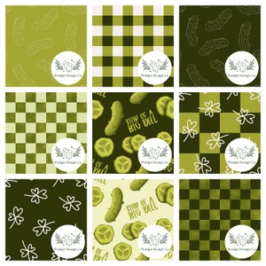 May include: Nine different seamless patterns featuring green and white checkered patterns, green and white gingham patterns, green pickle patterns, and green shamrock patterns. The patterns are all surrounded by a white circle with a green crystal and leaves inside. The text "KIND OF A BIG DILL" is featured in one of the patterns.