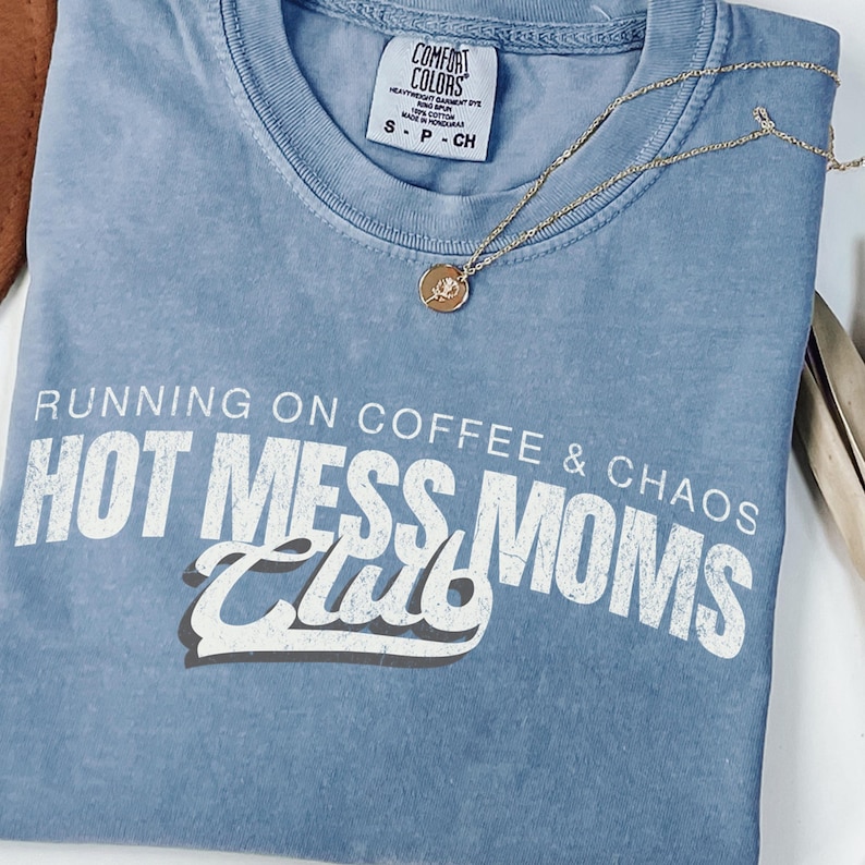 Funny Mom PNG l Hot Mess Moms Club PNG l Running on Coffee and Chaos Shirt Design l Funny Mom Life Graphic l Motherhood Humor PNG image 5