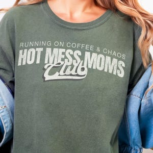 Funny Mom PNG l Hot Mess Moms Club PNG l Running on Coffee and Chaos Shirt Design l Funny Mom Life Graphic l Motherhood Humor PNG