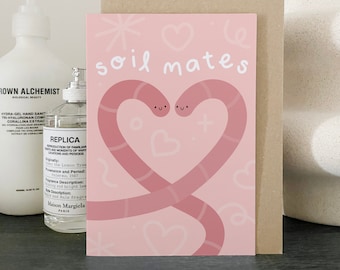 Soil Mates Worm Greeting Card - Anniversary Valentine Galentine Soul Mate - Cute Fun Cards