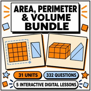 May include: Educational bundle titled AREA, PERIMETER & VOLUME BUNDLE featuring orange grid squares, a 3D cube structure, and geometric shapes. Includes 31 UNITS, 332 QUESTIONS, and 5 INTERACTIVE DIGITAL LESSONS with blue and orange accents.