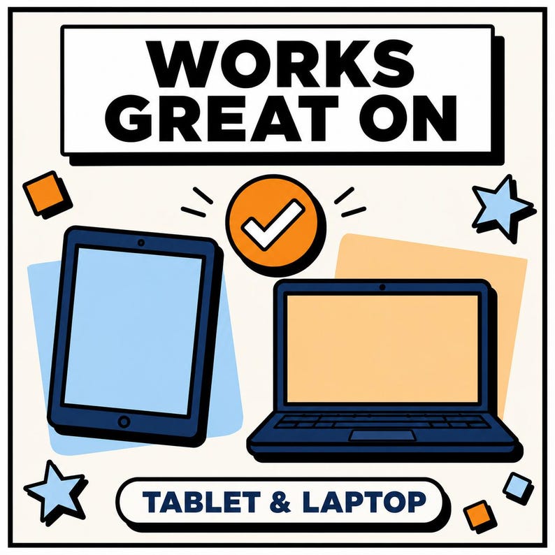 May include: A graphic illustration featuring the text WORKS GREAT ON at the top and TABLET & LAPTOP at the bottom. It displays a dark blue tablet and a dark blue laptop, an orange circle with a white checkmark, and small orange and blue shapes.