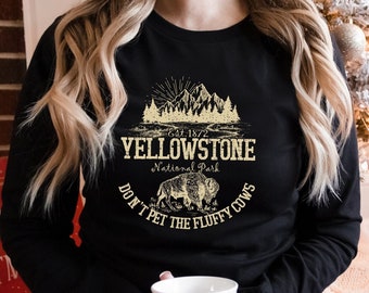 Don't Pet The Fluffy Cows Long Sleeve Shirt, Yellowstone National Park NPS Camping Bison shirt