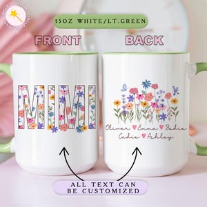 Könnte beinhalten: Weiße Keramiktasse mit hellgrünem Henkel und Rand. Die Vorderseite der Tasse zeigt das Wort "MIMI" in floralen Buchstaben. Die Rückseite der Tasse hat ein Blumendesign und Namen. Der Text "ALLER TEXT KANN ANGEPASST WERDEN" steht unten.