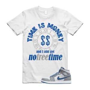 FREE TIME T Shirt to match Air 1 Mid True Blue Cement Grey White Hoodie