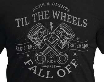 Motorcycle Shirt Men - Til The Wheels Fall Off Graphic Tee