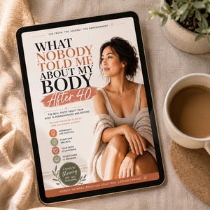 May include: A digital tablet displaying an e-book cover titled What Nobody Told Me About My Body After 40. The cover features a photograph of a person, text about perimenopause, and four circular icons with labels regarding hormonal changes.