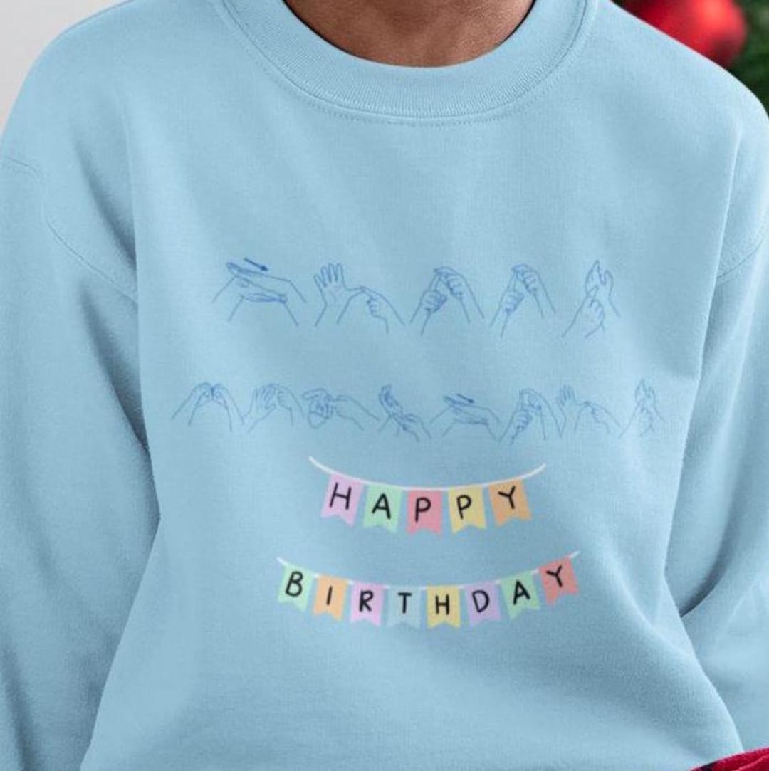 BSL Happy Birthday Kids Sweatshirt – British Sign Language Birthday ...