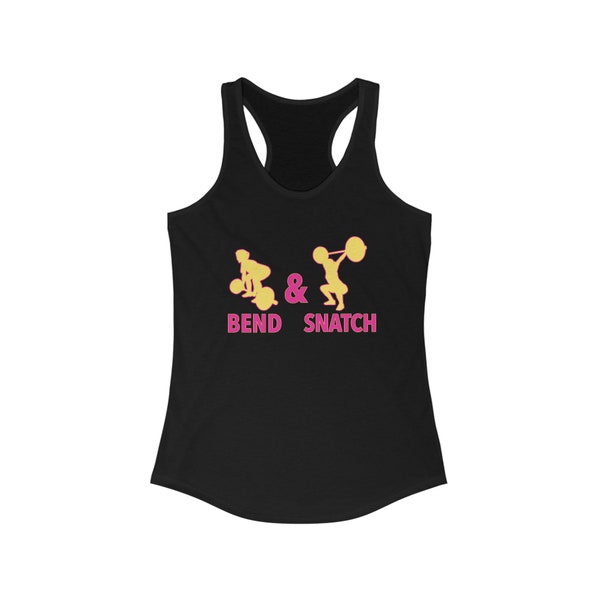 The Bend & Snatch Weightlifting Workout Women's Ideal Racerback Tank