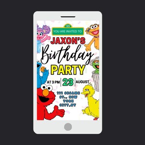 May include: A digital birthday party invitation on a smartphone screen. The invitation features the text "Jaxon's Birthday Party" with colorful Sesame Street characters, date, time, and address details.