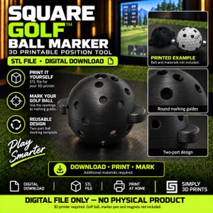 May include: A black, spherical 3D printable golf ball marker tool featuring multiple circular openings for marking golf balls. The two-part design includes side tabs for handling. Text on the image includes SQUARE GOLF BALL MARKER.