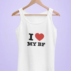 I Love My Boyfriend White Tank Top: Funny Graphic Tee