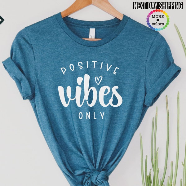 Positive Vibes Only Shirt, Positive Minds, Positive Life, Positive People Shirt