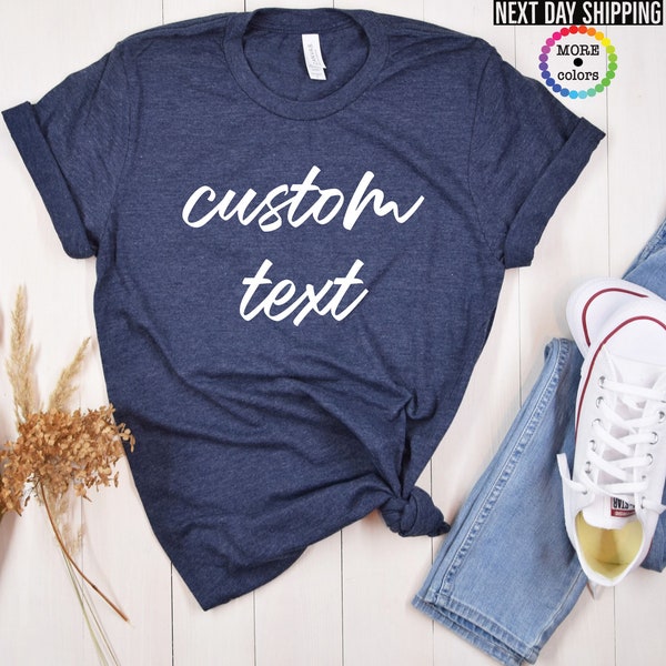 Custom Shirt, Custom Text Shirt, Custom T-shirt, Personalized Texting Shirt, Personalized Shirt, Custom Unisex Shirts, Custom Printing Shirt