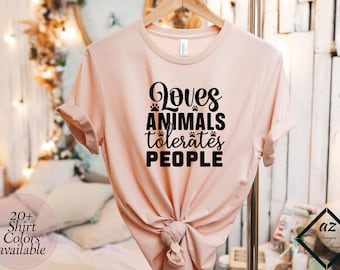 Love Animals Tolerates People Shirt, Love Animal Tees, Animal Lover Shirt, Love Shirt, Animal Shirt, Cat Lover Shirt, Dog Lover Shirt