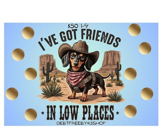 I got friends in low places funny dog scratch off savings challenges 4”x6” laminated Save 50 low income