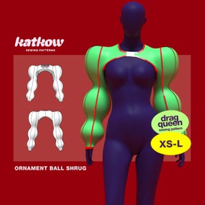 May include: A green and red Ornament Ball Shrug design on a mannequin. The design is a sewing pattern from Katkow Sewing Patterns. The image also includes the text "Drag Queen Sewing Pattern" and size range "XS-L".