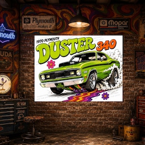 May include: A graphic print featuring a lime green 1970 Plymouth Duster 340 muscle car with a black hood scoop, chrome bumper, and white smoke billowing from the rear tires. The text 1970 PLYMOUTH DUSTER 340 appears in large green and orange letters.