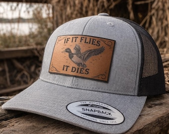 If It Flies It Dies Leather Patch Trucker Hat – Duck Hunting Gift for Him