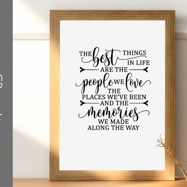 The Best Things In Life Are The People Svg, The Best Things Png, People We Love Cricut Silhouette, Inspirational Svg Files For Cricut File