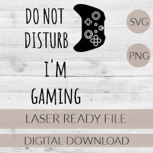 laser gesneden bestand / Gaming SVG-bestand-Niet storen, ik ben aan het gamen- Videogame- sokken-Xbox- gamer-videogames