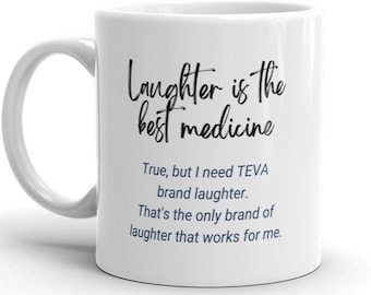 Pharmacy fun - Laughter is the best medicine mug