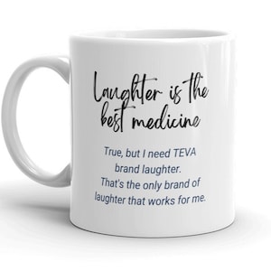 Pharmacy fun - Laughter is the best medicine mug