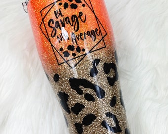 Be Savage Not Average Glitter Tumbler | Custom Gift | Ombre Tumbler | Birthday Gifts for Her | Cheetah Print Tumbler | Leopard Tumbler