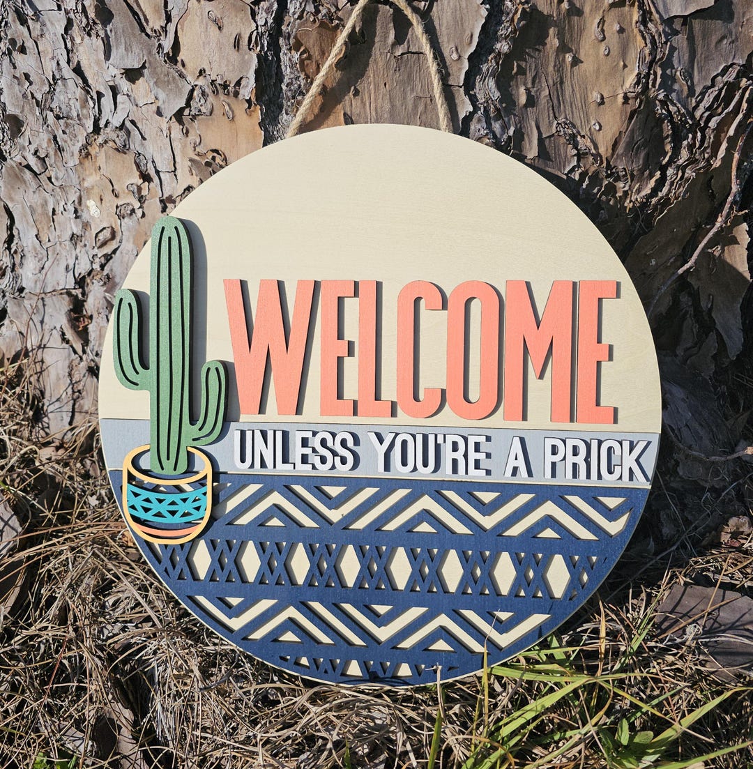 Funny Cactus Welcome Sign – "unless You're a Prick", 15" Wooden Door ...