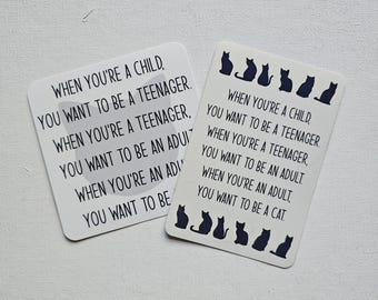 When You're An Adult You Want To Be A Cat (2 Sticker Options) - Vinyl Waterproof Sticker - Various Sizes