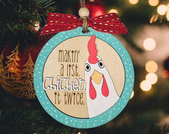 Handmade Wooden Ornament - "Makin' a List, Chicken' It Twice" - 3.5"