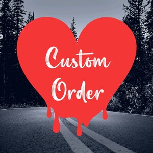 Custom Product - Decal, Sticker, Sign, Other - Please reach out if you want to order something you don&#39;t see in my shop!
