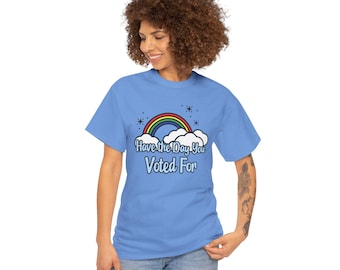 Have the Day You Voted For - T-Shirt Retro-Inspired Political Statement Tee - Sizes Sm 5XL