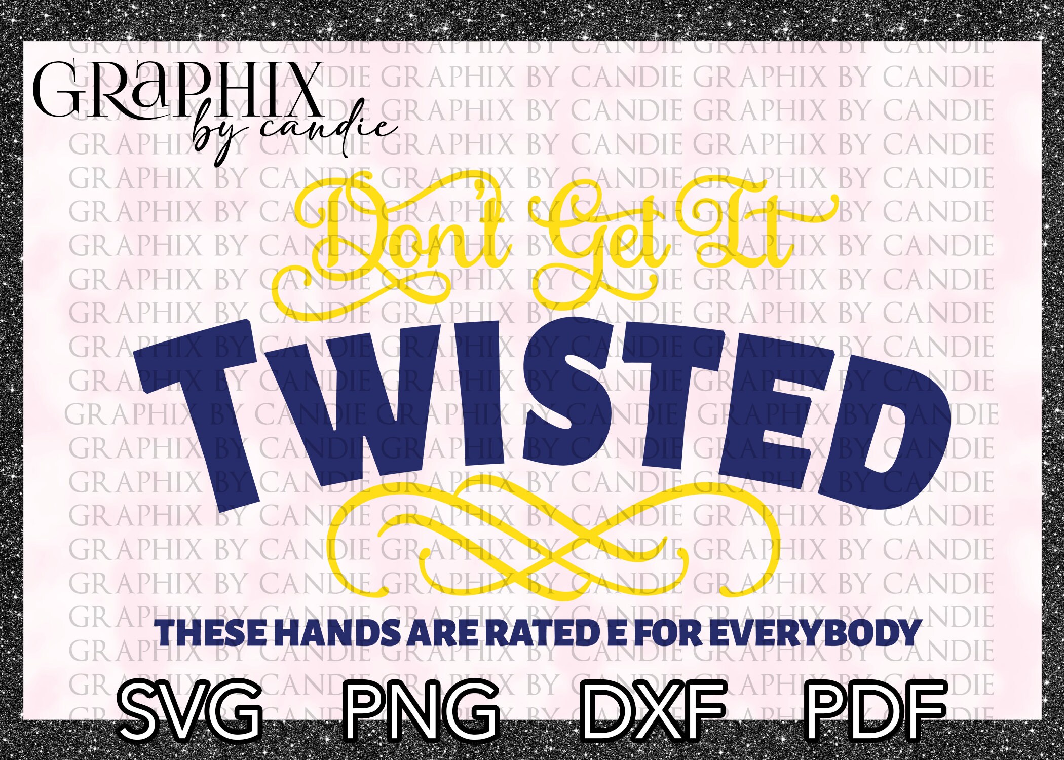 Don't Get It Twisted SVG Png Dxf Pdf File Digital Etsy Ireland