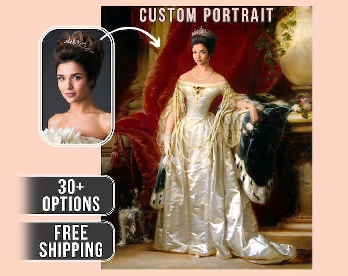 Custom Royal Portrait, Customized Renaissance Portraits, Best Unique Gift, Royal Queen Portrait For Woman Custom Royal Portrait from Photo