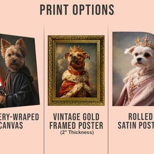 May include: Print options are displayed: a gallery-wrapped canvas, a vintage gold framed poster (5.08 cm thickness), and a rolled satin poster. Each features a dog portrait, offering different display choices for art lovers.