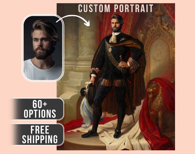 Custom Royal Portrait from Photo, Renaissance Portrait, Historical Painting,  Personalized King Regal Artwork His Majesty, Human Portrait