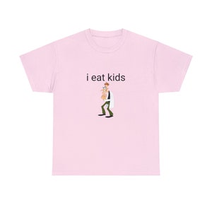 i eat kids ironic Unisex Heavy Cotton Tee funny prank gift for him and her, funny, memes, haha