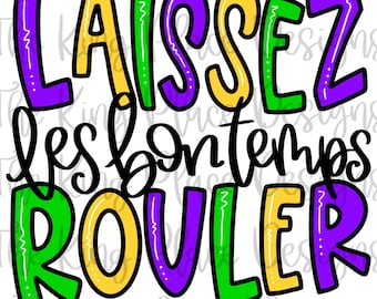 Laissez Les Bon Temps Rouler Png Sublimation Design Download - Etsy