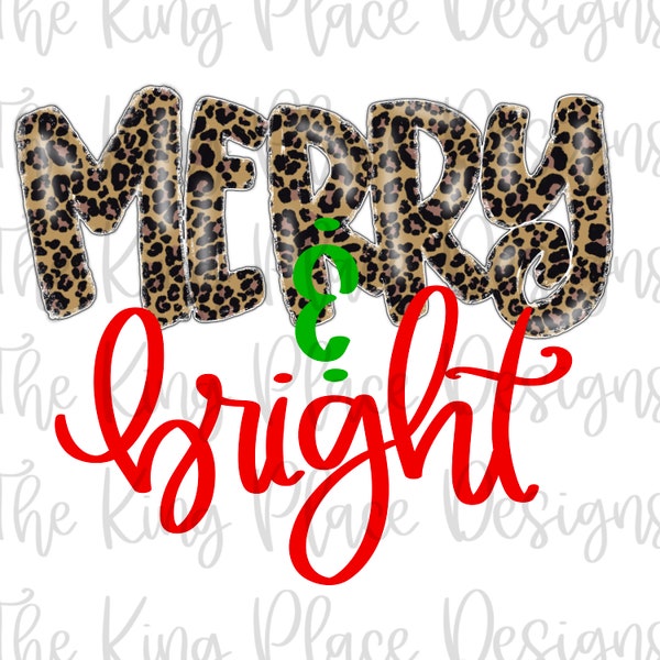 Merry & Bright Christmas Leopard Sublimation Design, Hand Drawn PNG Design, Shirt Design, Tumbler Design, Garden Flag Design, Hand Lettered