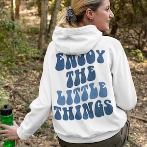 Enjoy The Little Things Hoodie, Word's On Hoodie ,Oversized Hoodie, VSCO Hoodie, Saying  Sweatshirt