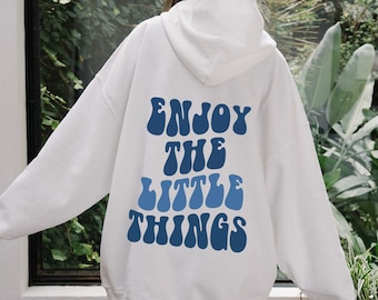 Saying Hoodie,Enjoy The Little Things Hoodie,Cozy Hoodie,Word's on Back Hoodie