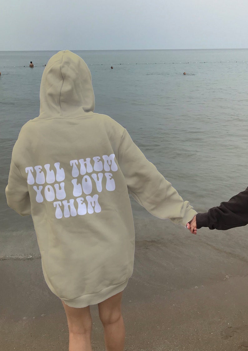 24+ Tell Them You Love Them Sweatshirt