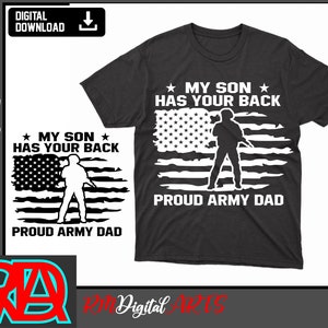 My son has your back proud army Dad, Patriotic US Army, Soldier svg, Armed Forces Svg - Cut File, Vector, Png, Silhouette for Military Lover