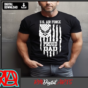 May include: A black t-shirt with a white distressed American flag design. The flag has the U.S. Air Force logo and the text "U.S. Air Force Proud Dad".