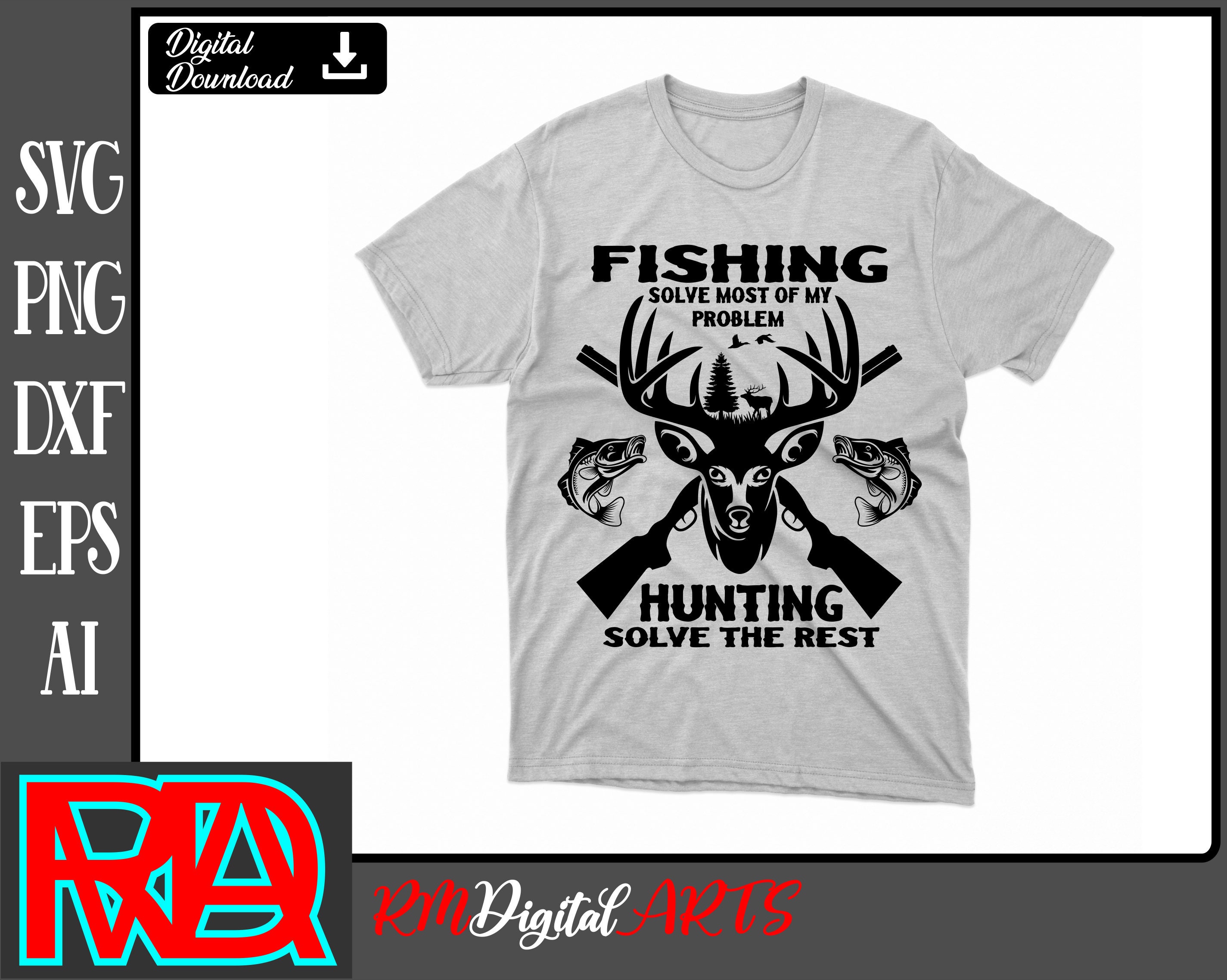Fishing solve most of my problem, Forest Svg, Hunting Svg, Fishing Svg - Fishing Cut File, Vector, Png, Silhouette for Fishing Lovers